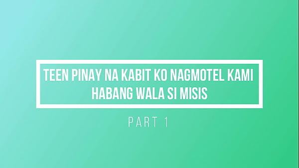 Pretty young woman Pinay Na Kabit Ko We Motel While Wife Is Away. Part 1